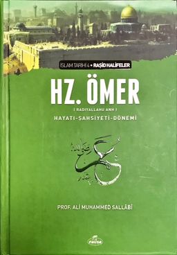 II.Halife Hz.Ömer (RA) Hayatı, Şahsiyeti ve Dönemi & İslam Tarihi-4 (Ciltli)