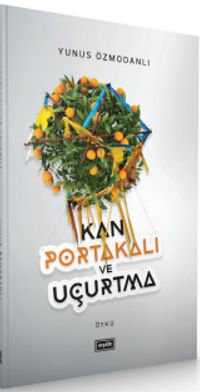 Kan Portakalı ve Uçurtma 