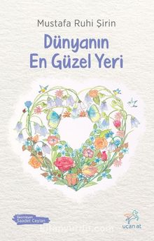 Dünyanın En Güzel Yeri - Mustafa Ruhi Şirin