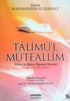 Ta'lim'&uuml;l M&uuml;teallim & İslamda Eğitim &Ouml;ğretim Metodu Metin, Terc&uuml;me, Şerh