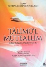 Ta'lim'ül Müteallim & İslamda Eğitim Öğretim Metodu Metin, Tercüme, Şerh