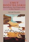 Umut Doğu'da Saklı & K&uuml;reselleşme, Anti-Emperyalizm ve K&uuml;rt Siyaseti