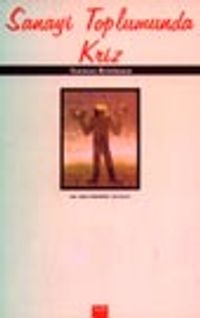 Sanayi Toplumunda Kriz 7-E-17 