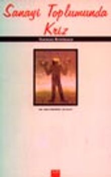 Sanayi Toplumunda Kriz 7-E-17 