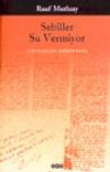 Sebiller Su Vermiyor S&ouml;yleşiler-Denemeler