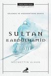 Gelenek ve Modernitede Denge: Sultan II. Abd&uuml;lhamid