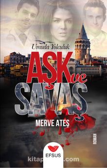 Aşk ve Savaş - Merve Ateş
