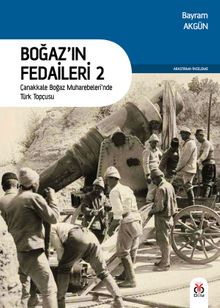 Boğaz'ın Fedaileri 2 & Çanakkale Boğazı Tahkimatları
