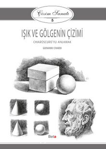 Işık ve Gölgenin Çizimi / Çizim Sanatı 5 - Giovanni Civardi