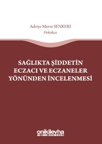 Sağlıkta Şiddetin Eczacı ve Eczaneler Yönünden İncelenmesi