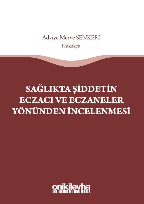 Sağlıkta Şiddetin Eczacı ve Eczaneler Yönünden İncelenmesi