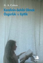 Kendinin Sahibi Olmak Özgürlük  ve Eşitlik