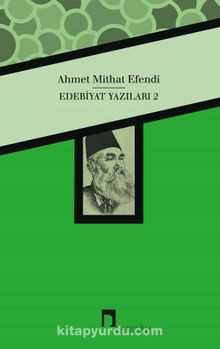 Edebiyat Yazıları 2 - Ahmet Mithat Efendi