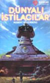 D&uuml;nyalı İstilacılar
