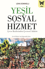 Yeşil Sosyal Hizmet & Çevre Krizlerinden Çevresel Adalete