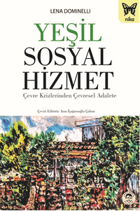 Yeşil Sosyal Hizmet & Çevre Krizlerinden Çevresel Adalete
