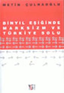Binyıl Eşiğinde Marksizm ve Türkiye Solu