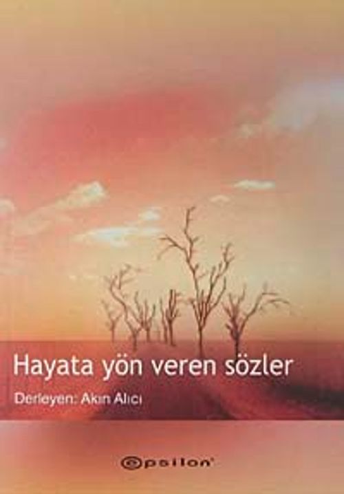 Hayata Yön Veren Sözler