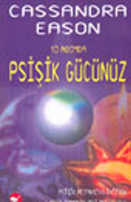 10 Adımda Psişik Gücünüz