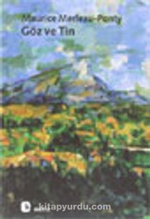 Göz ve Tin - Maurice Merleau-Ponty