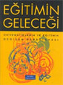 Eğitimin Geleceği / Üniversitelerin ve Eğitimin Değişen Paradigması