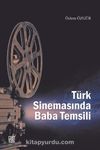 Türk Sinemasında Baba Temsili