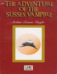 The Adventure Of The Sussex Vampire / 