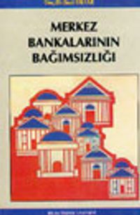 Merkez Bankalarının Bağımsızlığı