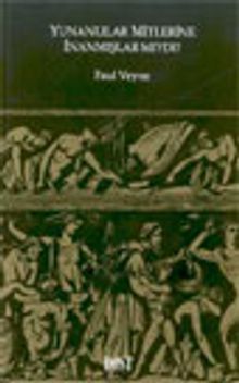 Yunanlılar Mitlerine İnanmışlar Mıydı?