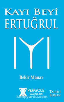 Kayı Beyi Ertuğrul - Bekir Manav