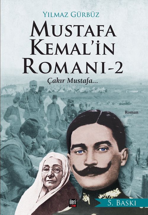 Mustafa Kemal'in Romanı 2 & Çakır Mustafa