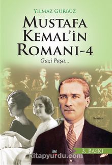 Mustafa Kemal’in Romanı 4 & Gazi Paşa