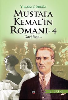 Mustafa Kemal’in Romanı 4 & Gazi Paşa