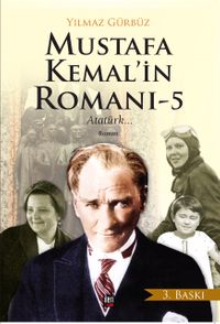Mustafa Kemal'in Romanı 5 & Atatürk