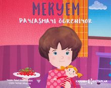 Meryem Paylaşmayı Öğreniyor