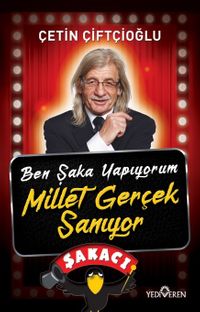 Ben Şaka Yapıyorum Millet Gerçek Sanıyor 