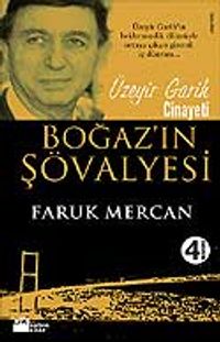 Boğaz'ın Şövalyesi / Üzeyir Garih Cinayeti