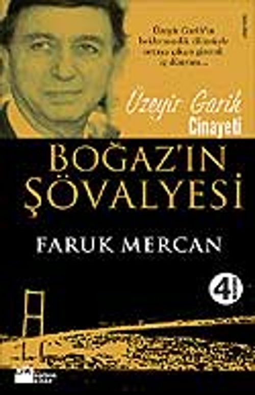 Boğaz'ın Şövalyesi / Üzeyir Garih Cinayeti
