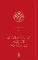 Mevlana'da Aşk ve Varoluş