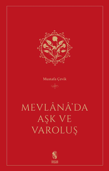 Mevlana'da Aşk ve Varoluş