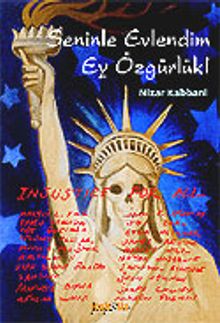 Seninle Evlendim Ey Özgürlük!