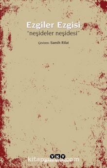Ezgiler Ezgisi “Neşideler Neşidesi” - Bilinmeyen Yazar