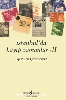 İstanbul'da Kayıp Zamanlar 2 - Liji Pulcu Çizmeciyan