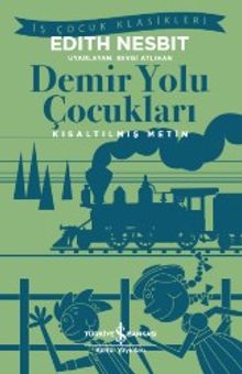 Demir Yolu Çocukları (Kısaltılmış Metin)