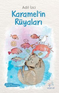 Karamel'in Rüyaları