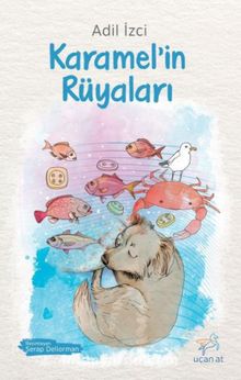 Karamel’in Rüyaları - Adil İzci
