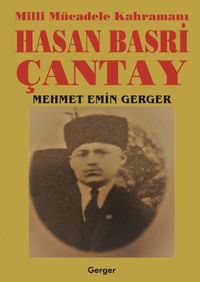 Millî Mücadele Kahramanı Hasan Basri Çantay