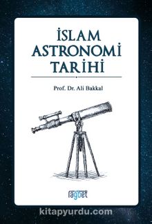 İslam Astronomi Tarihi - Prof. Dr. Ali Bakkal