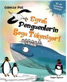 Eyvah Penguenlerin Soyu Tükeniyor - Gamze Pat