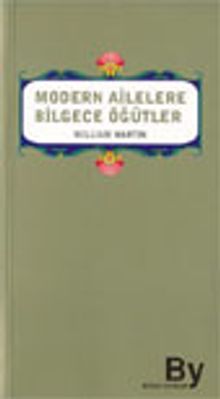 Modern Ailelere Bilgece Öğütler
